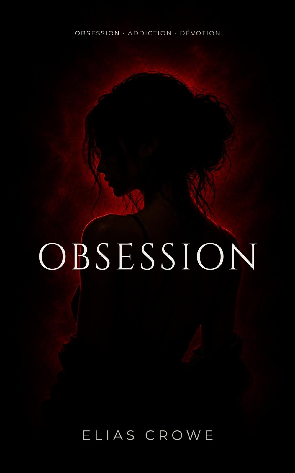 Couverture du roman Obsession d’Elias Crowe